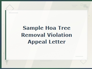 Sample Hoa Appeal Letter for Tree Removal Violations